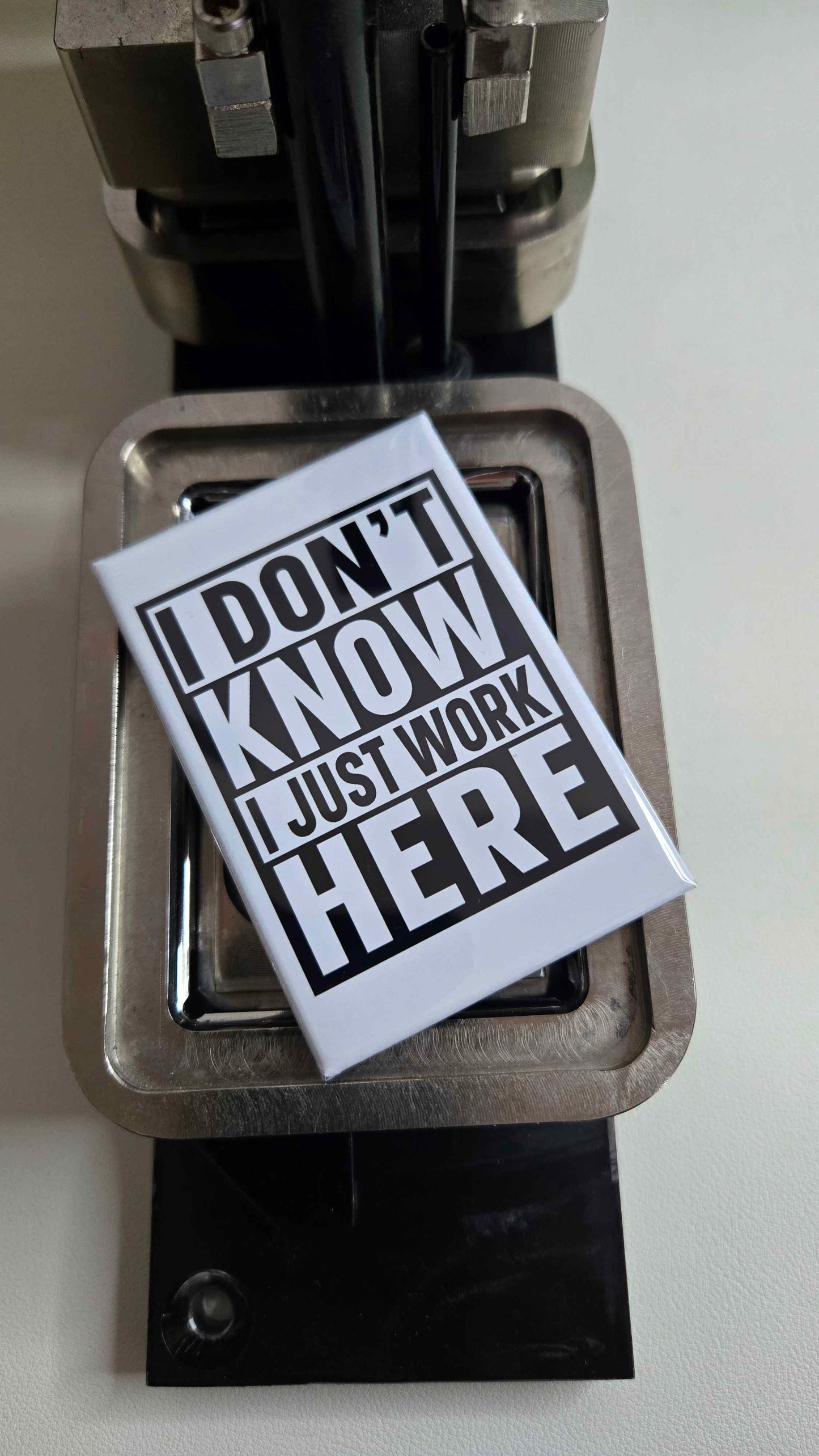 I Just Work here