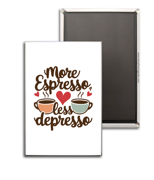 More Espresso Less Depresso