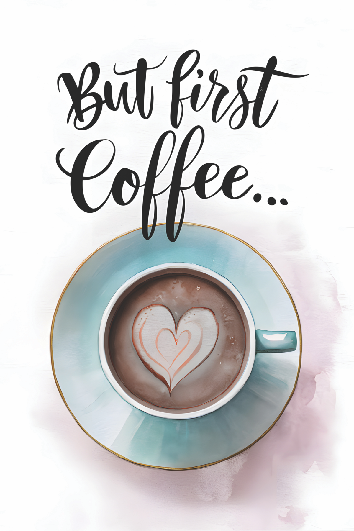But First Coffee