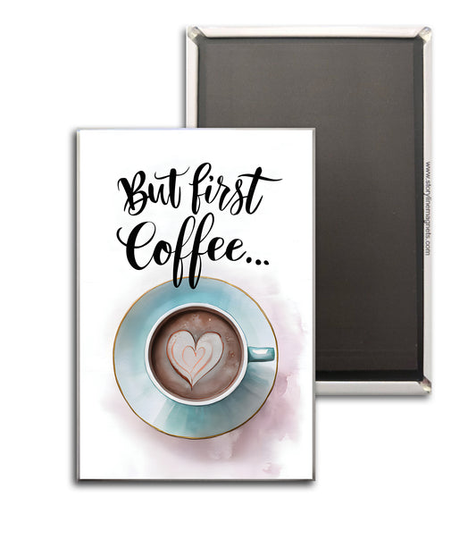But First Coffee