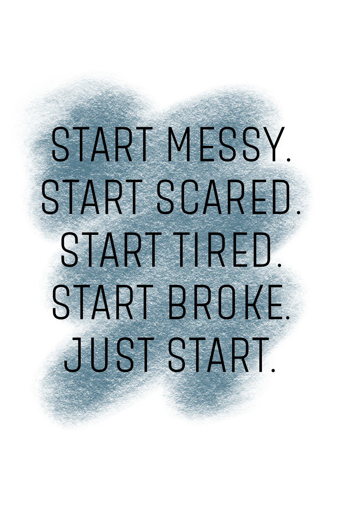 Just Start