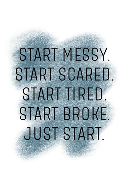 Just Start