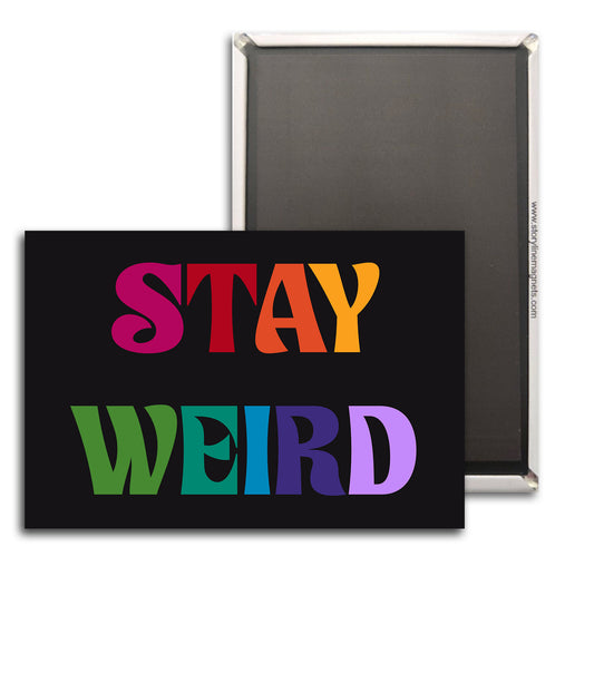 Stay Weird
